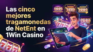 Las cinco mejores tragamonedas de NetEnt en 1Win Casino