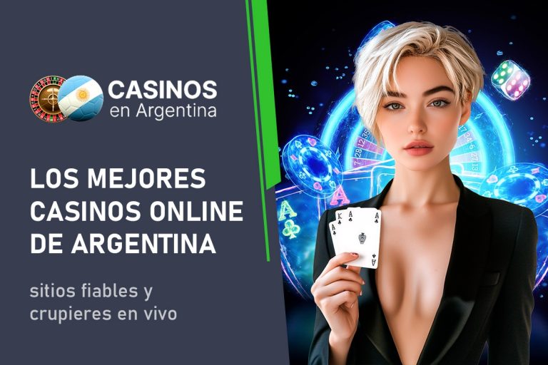 Los mejores casinos online de Argentina: sitios fiables y crupieres en vivo